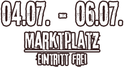 04.07. - 06.07. Marktplatz Eintritt frei
